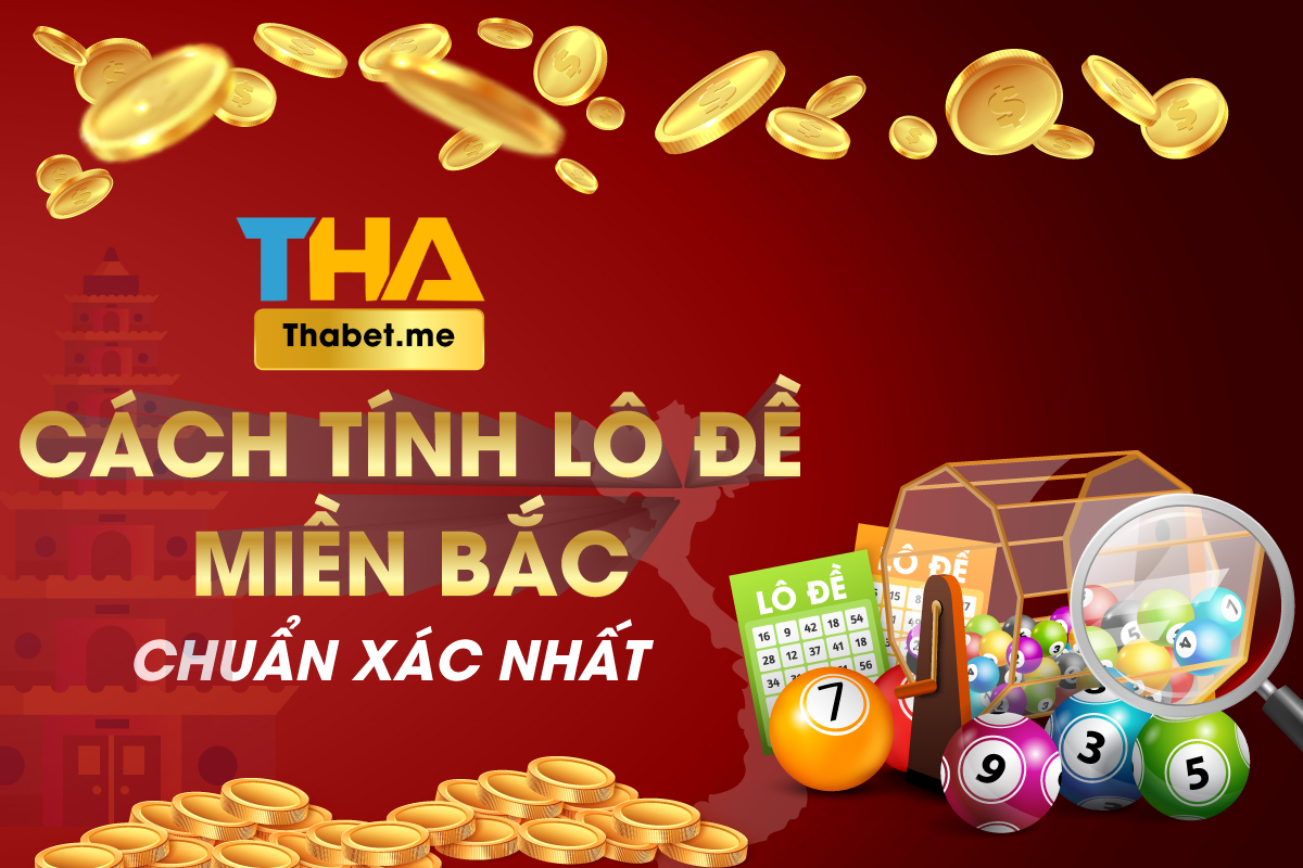 36 cách tính lô đề miền Bắc - Tính lô chuẩn đánh hàng ngày 6 cach tinh lo de thabet me