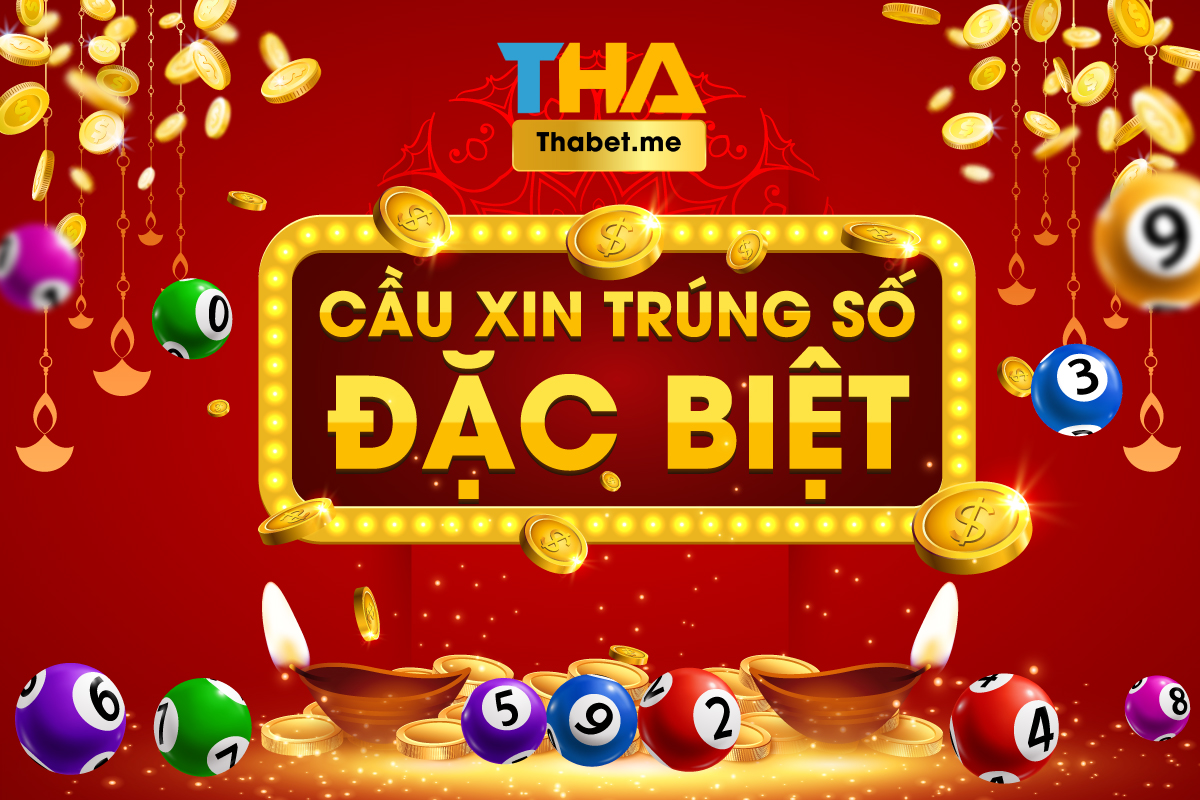 Cầu xin số đặc biệt cực hiệu quả từ chuyên gia THABET 1 Cầu xin số đặc biệt