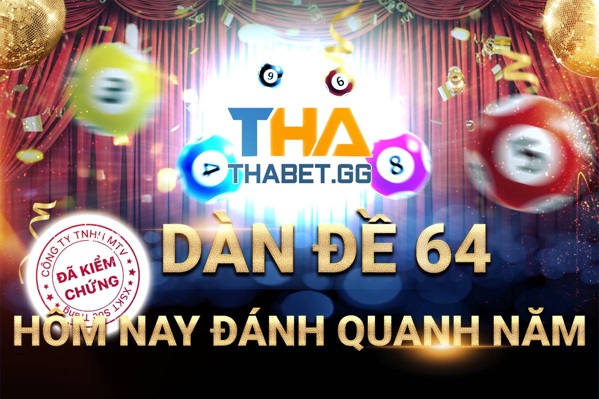 Dàn đề 64 số hôm nay bất bại đánh quanh năm luôn thắng