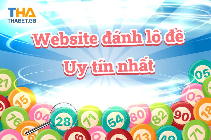 Top 3 website đánh lô đề Online uy tín nhất hiện nay 10 Top 3 website đánh lô đề Online uy tín nhất hiện nay