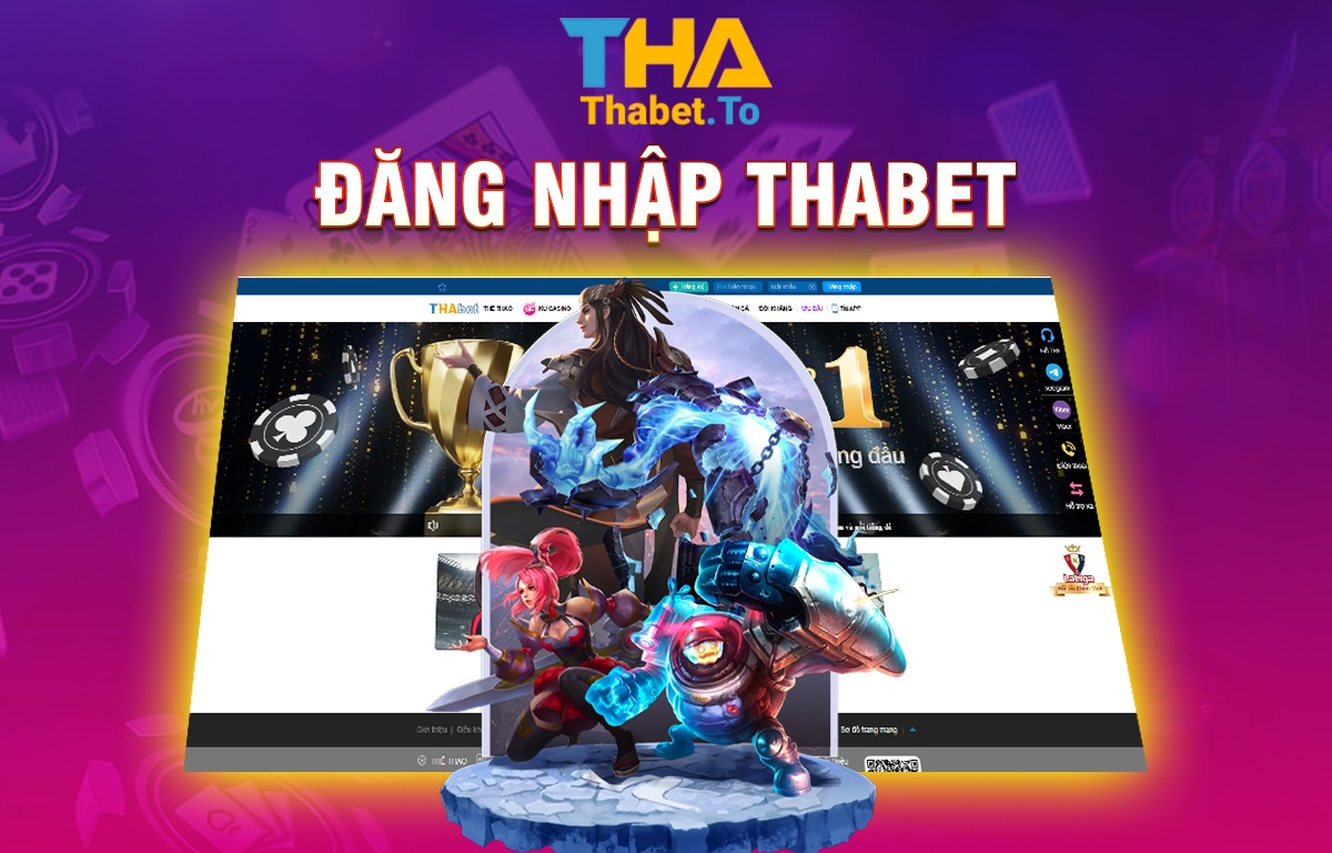 Đăng nhập THABET - Trang vào THA BET chính thức 2025 1 Đăng nhập THABET - Trang vào THA BET chính thức 2025