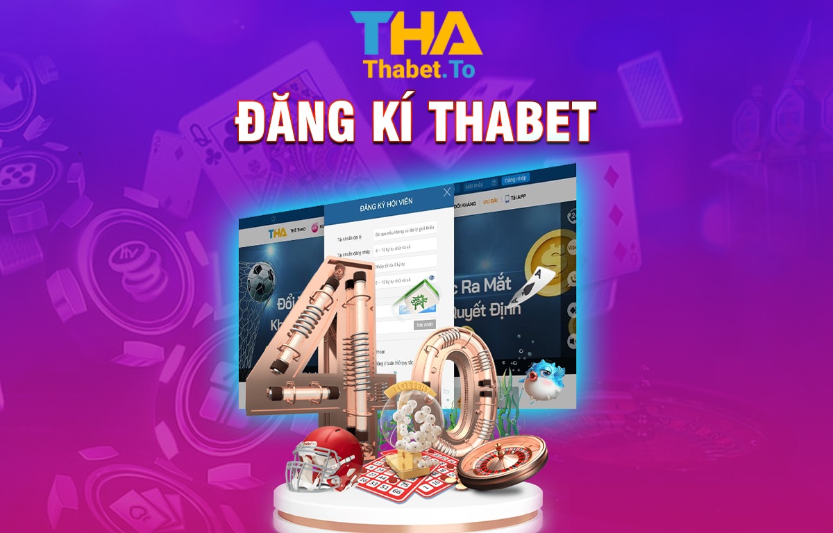 Đăng ký THABET - Hướng dẫn tạo tài khoản THA BET từ A-Z 1 Hướng dẫn đăng ký Thabet, tạo lập tài khoản Tha bet